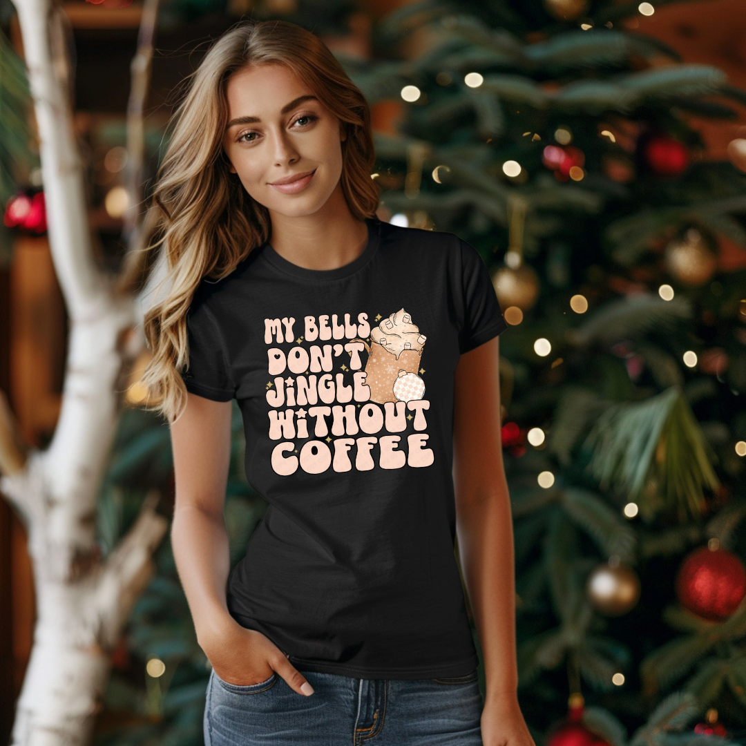 My Bells Don't Jingle Without Coffee