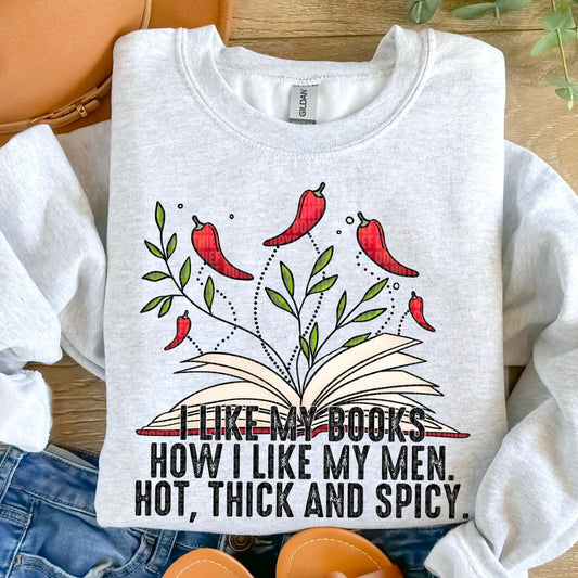 I Like My Books How I Like My Men. Hot, Thick & Spicy