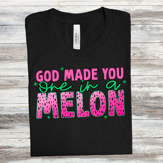 God Made You One In A Melon