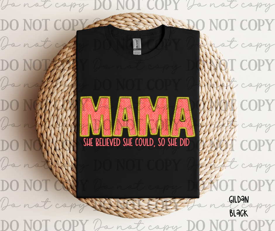 Mama - She Believed She Could So She Did